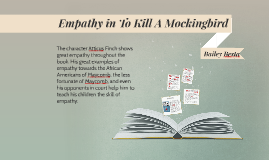 Empathy In To Kill A Mockingbird By Bailey Besta