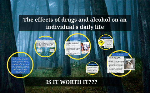 The effects of drugs and alcohol on an individual's daily li by Sherin ...