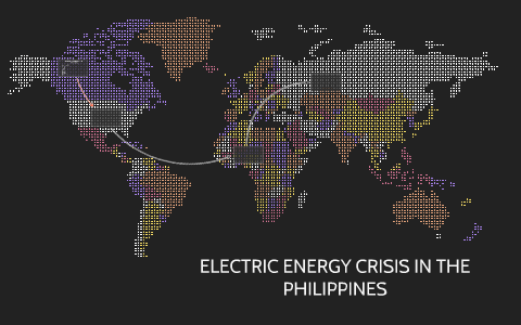 ELECTRIC ENERGY CRISIS IN THE PHILIPPINES by suzanne manimbo on Prezi