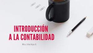 INTRODUCCIÓN A LA CONTABILIDAD by ERIKA ROJAS on Prezi Design