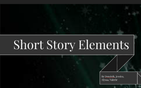 Short Story Elements by Dominik Durnas on Prezi