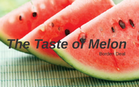 the taste of melon