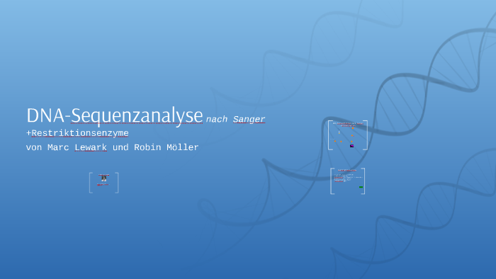 DNA-Sequenzanalyse by Robin Möller on Prezi