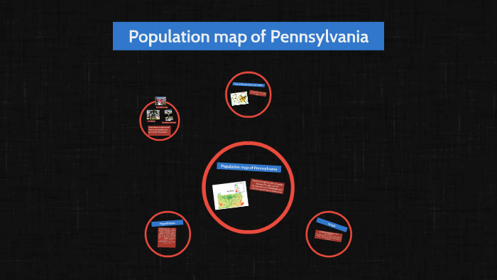 Pop Map Pa Population map of pennsylvania by Tyson Byers on Prezi