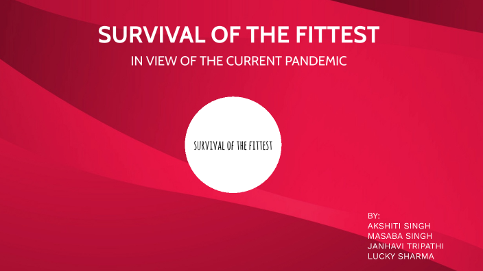 state of survival: survival of the fittest