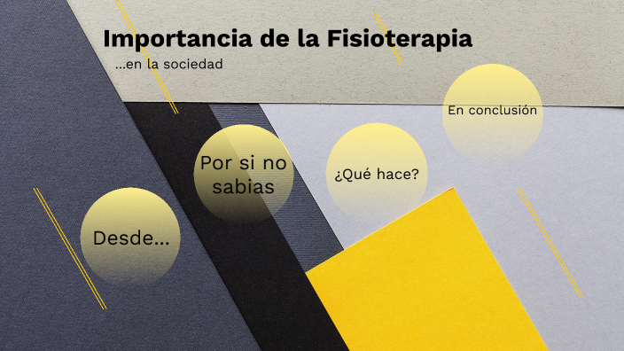 Importancia De La Fisioterapia En La Sociedad By Diego Hernández On Prezi