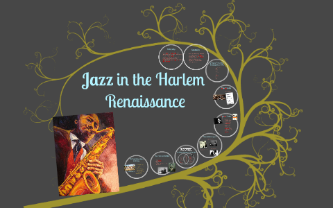 Jazz in the Harlem Renaissance by Aleksandra Pacholska on Prezi