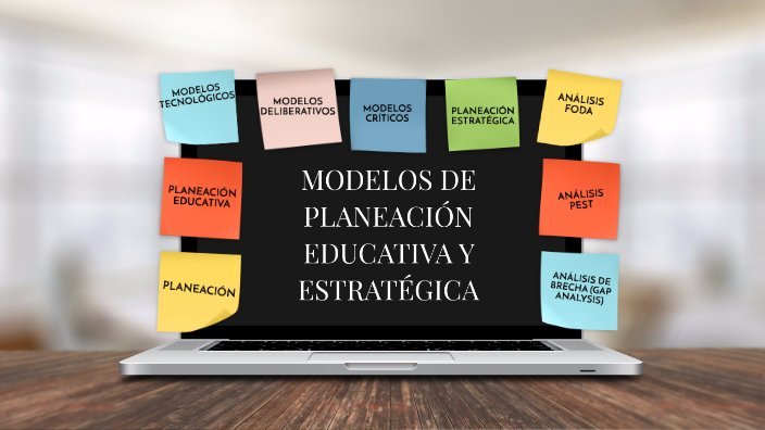 MODELOS DE PLANEACIÓN EDUCATIVA Y ESTRATÉGICA by TALIA ORTEGA