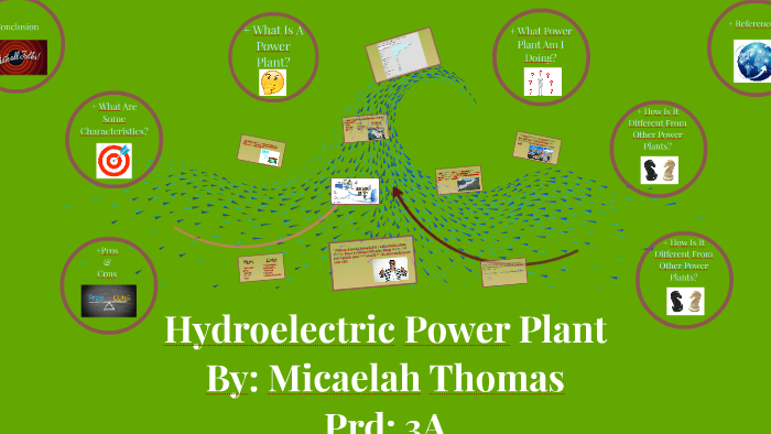 Hydroelectric Power Plant by Micaelah Thomas on Prezi