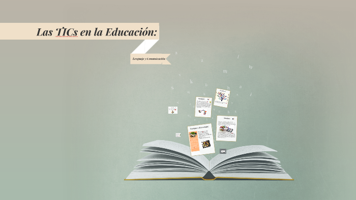 Las TICs en la Educación: by Gabriela Rosas Contreras on Prezi
