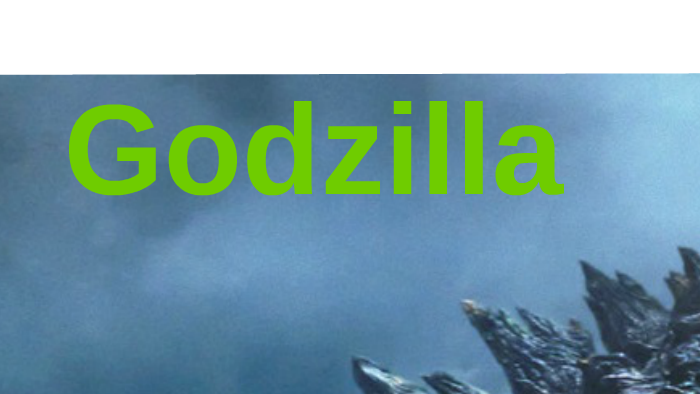Godzilla by Alexis Arellano on Prezi
