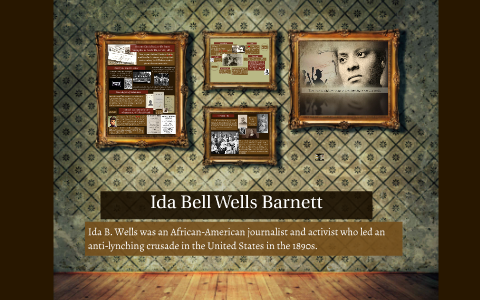 Ida Bell Wells Barnett by Kim Brown on Prezi