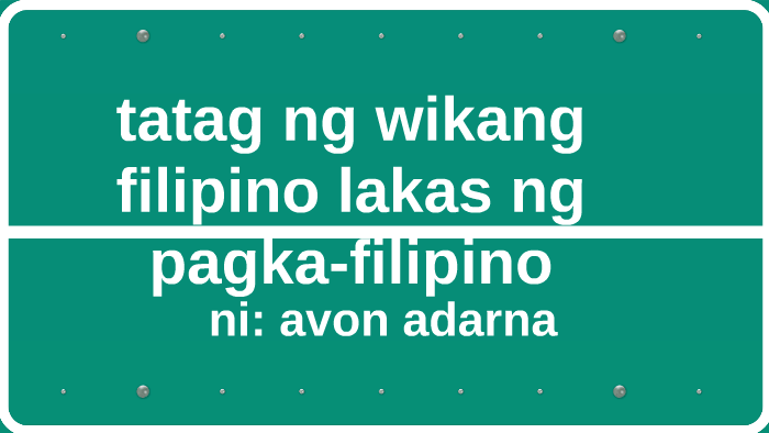 Tatag Ng Wikang Filipino Lakas Ng Pagka Filipino By Karlo Angelo De Leon 4418