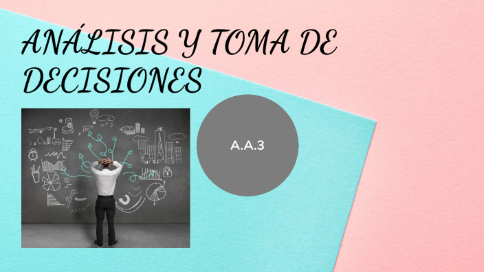 TOMA DE DECISIONES by Vanee Resendiz on Prezi