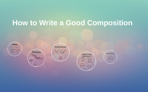 Good Composition Sample How to Write a Good Composition by Allison Miyashita on Prezi