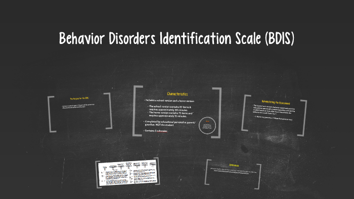 Behavior Disorders Identification Scale (BDIS) by Hannah B on Prezi