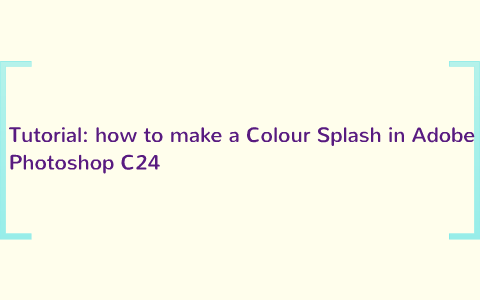 Colour Splash In Adobe Photoshop Cs4 By Sabrina Brawata