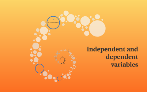 Independent and dependent variables by Abby Wilcox