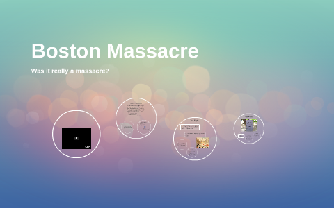 Boston Massacre by Megan Bonar on Prezi