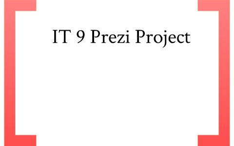 IT 9 Prezi Project by Jeremy Ahn