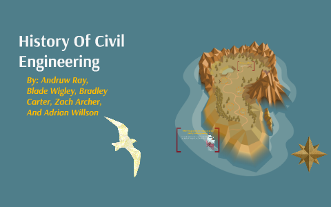 History Of Civil Engineering by Bradley Carter on Prezi