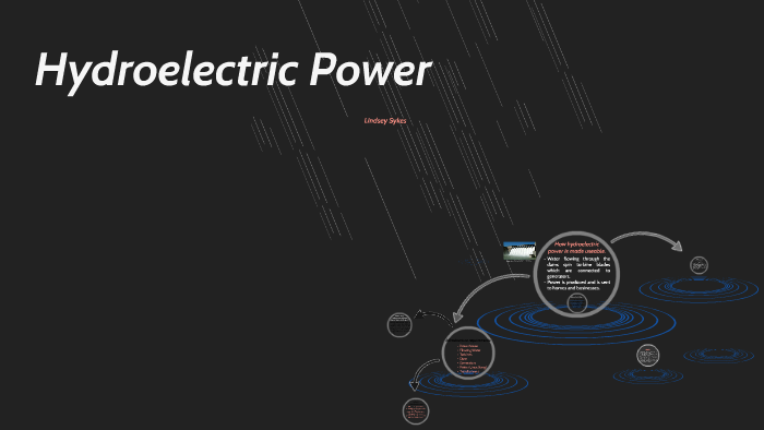 Hydroelectric Power by Lindsey Sykes on Prezi