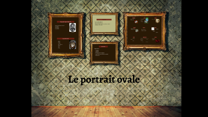 Le portrait ovale by Méghan Daoust on Prezi
