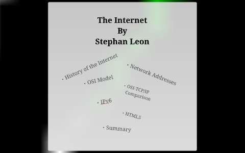 Stephan Leon The Internet by Stephan Leon on Prezi