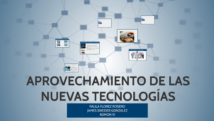 APROVECHAMIENTO DE LA TECNOLOGÍA By On Prezi