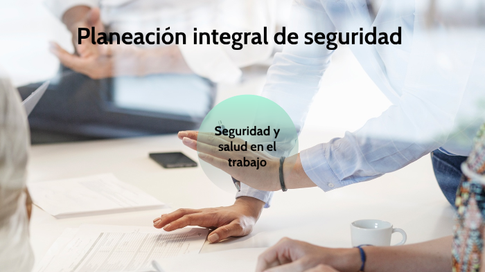 Planeación Integral De Seguridad By Samm Cross On Prezi