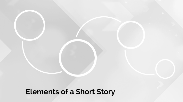 Elements of a Short Story by Abigail De Vera on Prezi