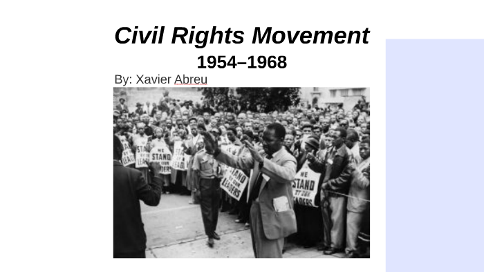 Civil Rights Movement by xavier abreu on Prezi