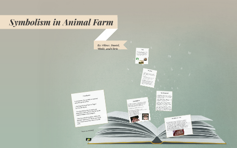 Symbolism in Animal Farm by Oliver Lovekin