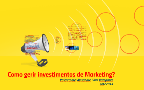Como gerir investimentos de Marketing by alexandre rampazzo on Prezi