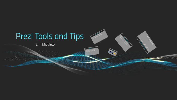 Prezi Tools and Tips 0509 by Erin Middleton on Prezi