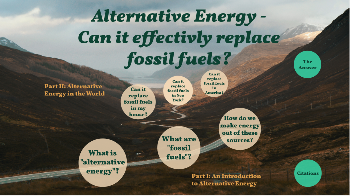 alternative energy can effectively replace fossil fuels essay