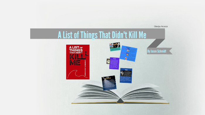 A List of Things That Didn't Kill Me'' by Jason Schmidt - The