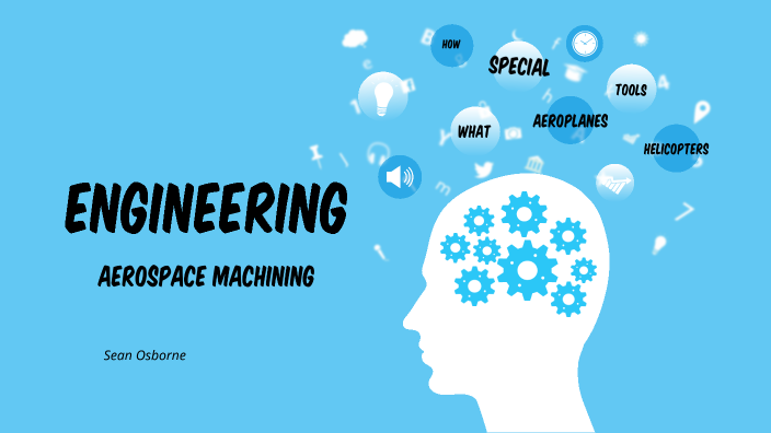 Engineering powerpoint by Sean Osborne on Prezi
