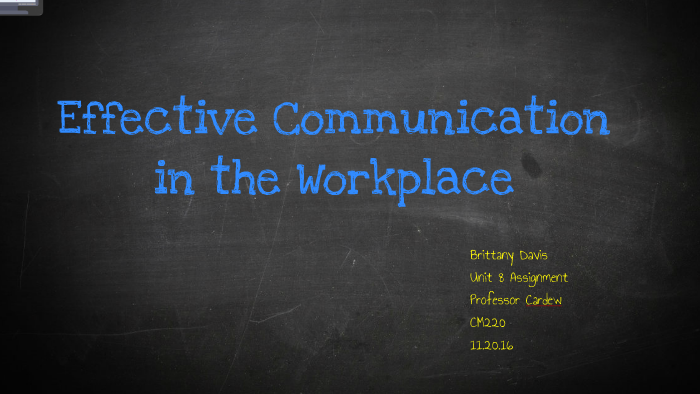 Effective Communication in the Workplace by Brittany Davis on Prezi