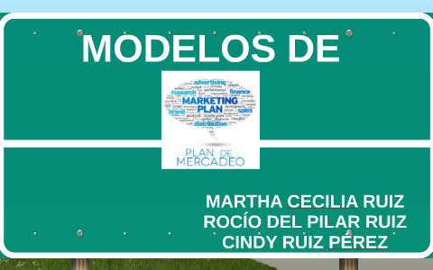 MODELOS DE PLAN DE MERCADEO by cindy ruiz on Prezi Next