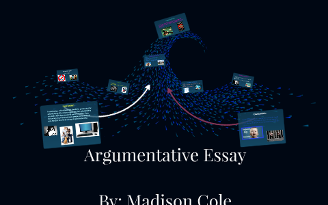 Argumentative Essay by Madison Cole on Prezi