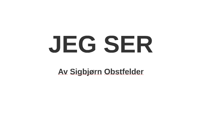 Sigbj rn Obstfelder Med Jeg Ser for Oss By Mona Alver Krogen On Prezi sigbj-rn-obstfelder-med-jeg-ser-for-oss-by-mona-alver-krogen-on-prezi
