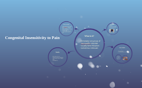 Congenital Insensitivity to Pain by on Prezi