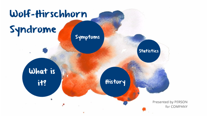 Wolf HirschHorn Syndrome by Moira O'Shields on Prezi