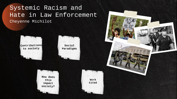 Systemic Racism In Law Enforcement By Cheyenne Michilot On Prezi 7883