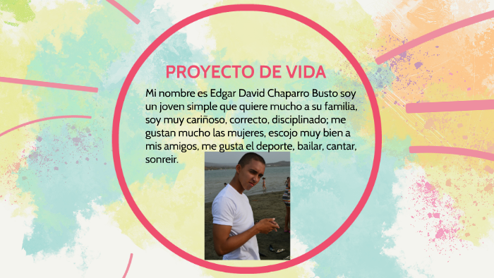 PROYECTO DE VIDA by Edgar David on Prezi