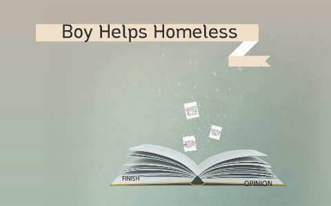 Boy Helps Homeless By 규빈 김 On Prezi