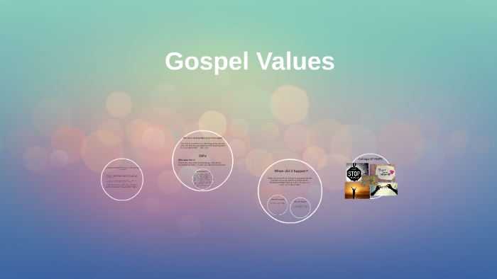 Gospel Values by Katrina Gobrial on Prezi