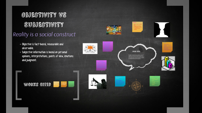 OBJECTIVITY VS SUBJECTIVITY By Pao Valencia On Prezi