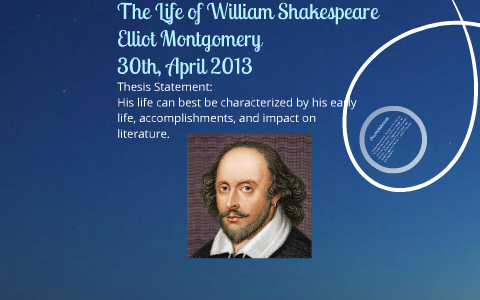 The Life Of William Shakespeare by Elle Montgomery on Prezi
